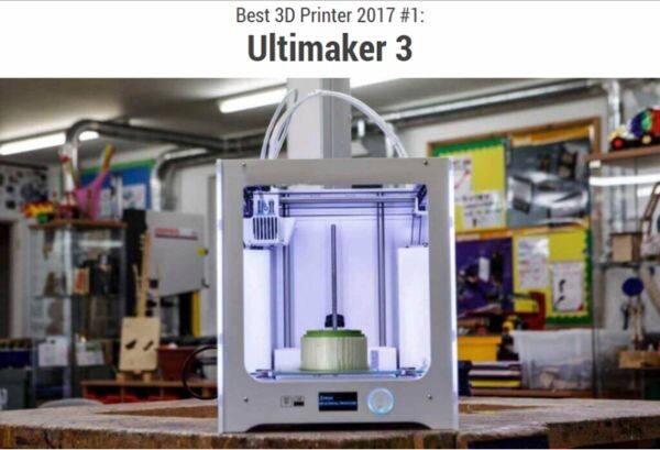 Ultimaker 3 และ Form 2 เครื่องพิมพ์สามมิติที่ดีที่สุดอันดับ 1 และอันดับ 2 แห่งปี 2017