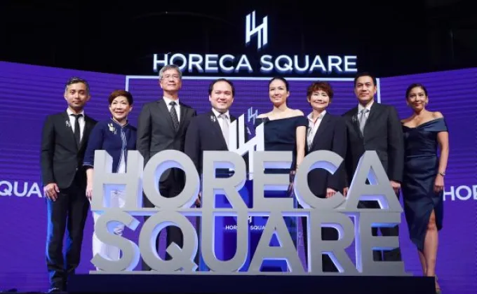 HORECA SQUARE แลนด์มาร์คธุรกิจโฮเรก้าแห่งแรกในไทยใหญ่สุดในอาเซียน