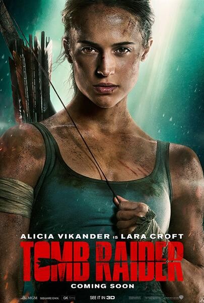 เตรียมพร้อมผจญภัยไปกับลาร่า ครอฟต์ บนโปสเตอร์มาใหม่ Tomb Raider พร้อมฉาย 15 มีนาคม 2018 ในโรงภาพยนตร์