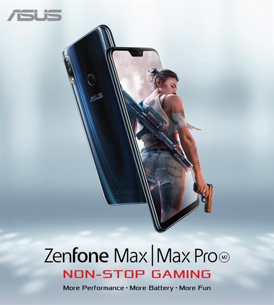 ASUS ส่ง ZenFone Max Pro (M2) รุ่นล่าสุดบุกตลาดสมาร์ทโฟนสายเกมมิ่ง ชูแบตเตอรี่สุดอึด พร้อมประสิทธิภาพและความทนทานเหนือกว่าเคย พร้อมแนะนำ ZenFone Max (M2) เกมมิ่งสมาร์ทโฟนรุ่นเล็กที่พร้อมเปิดตลาดครั้งแรกในไทย