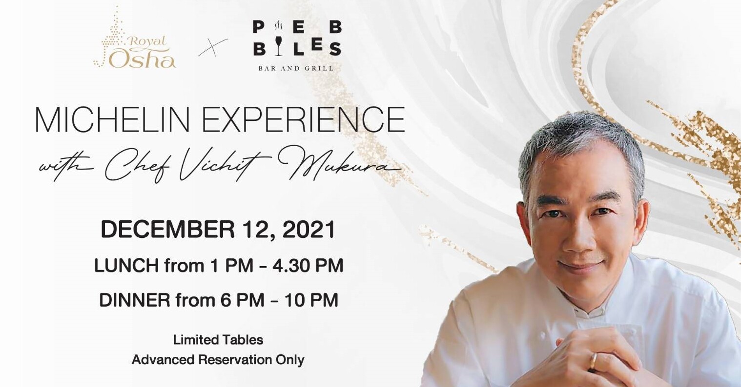 MICHELIN DINING EXPERIENCE WITH CHEF VICHIT MUKURA AT PEBBLES BAR AND GRILL ON DECEMBER 12, 2021