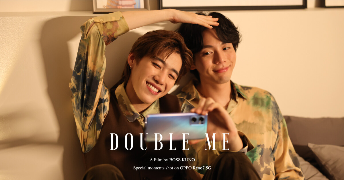 OPPO Reno7 5G ตอกย้ำความเป็น The Portrait Expert ผ่านภาพยนตร์สั้น "Double Me" จากผู้กำกับชื่อดัง 'บอส-นฤเบศ' ดึง "พีพี-กฤษฏ์" และ "อัพ-ภูมิพัฒน์" ร่วมส่งต่อแรงบันดาลใจและจุดประกายความฝันอีกครั้ง