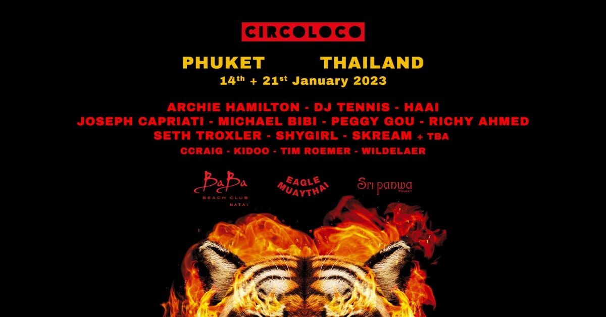 Circoloco ส่งตรงความมันส์จากอิบิซา มาถึง บาบา บีช คลับ นาใต้  กลับมาอีกครั้ง ยิ่งใหญ่ และยาวนานกว่าเดิม