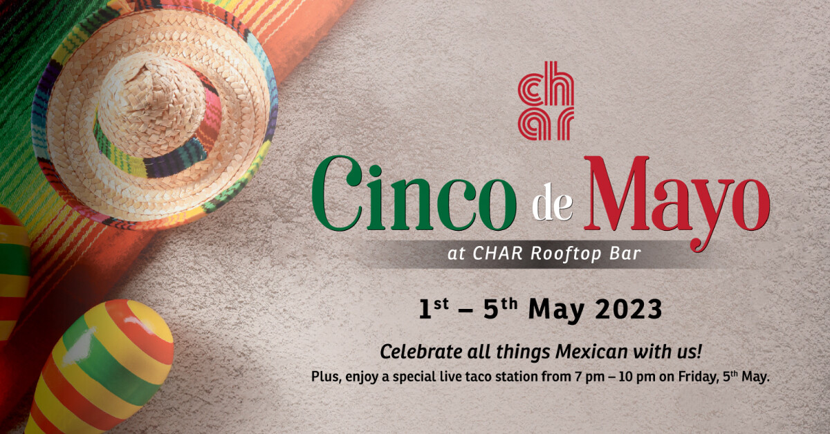 เทศกาล Cinco de Mayo ที่ CHAR BANGKOK ณ โรงแรมอินดิโก้ กรุงเทพ ถนนวิทยุ