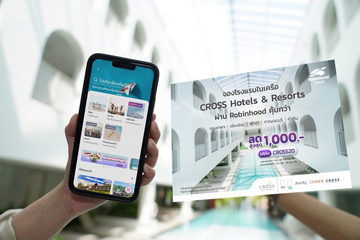 Robinhood and Cross Hotels &amp; Resorts to boost Thai tourism with special hotel deal offers exclusively on Robinhood Travel