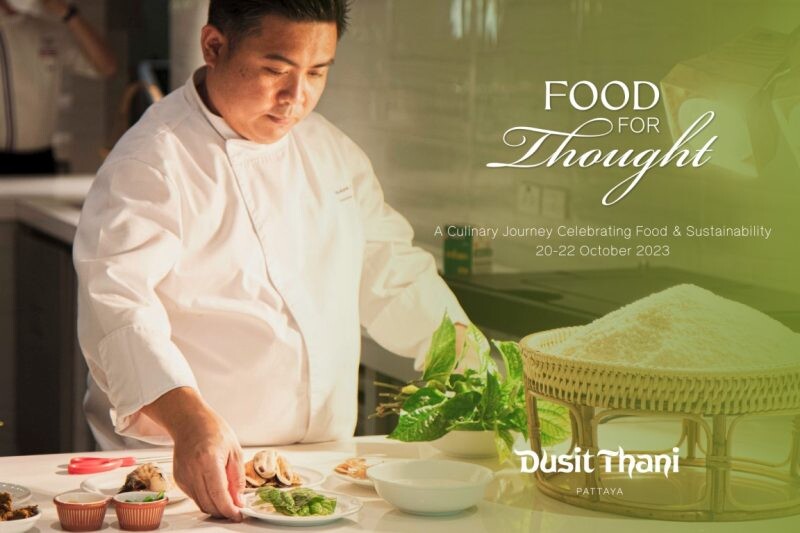 Dusit Thani Pattaya joins Dusit's group-wide 'Food For Thought' campaign, offers special dining experiences celebrating community, sustainability, and delicious local ingredients