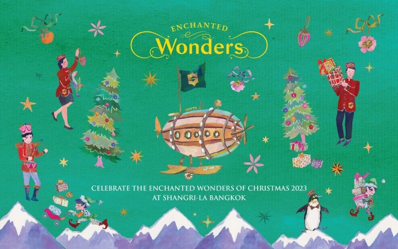 SHANGRI-LA BANGKOK UNVEILS 'ENCHANTED WONDERS' — A creatively imagined world of characters and EVENTS FOR CHRISTMAS