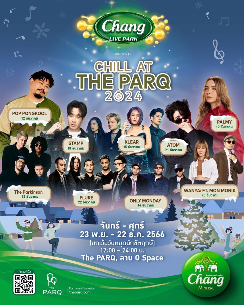 COUNTING DOWN TO THE NEW YEAR WITH "CHILL AT THE PARQ 2024" FEATURING SPECIAL PROMOTIONS AND FUN ACTIVITIES UNTIL YEAR END.