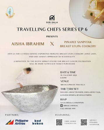 SIRI SALA'S TRAVELLING CHEFS SERIES CELEBRATES FOOD &amp; THE ARTS WITH EPISODE 6: AISHA IBRAHIM X BREAST STUPA COOKERY