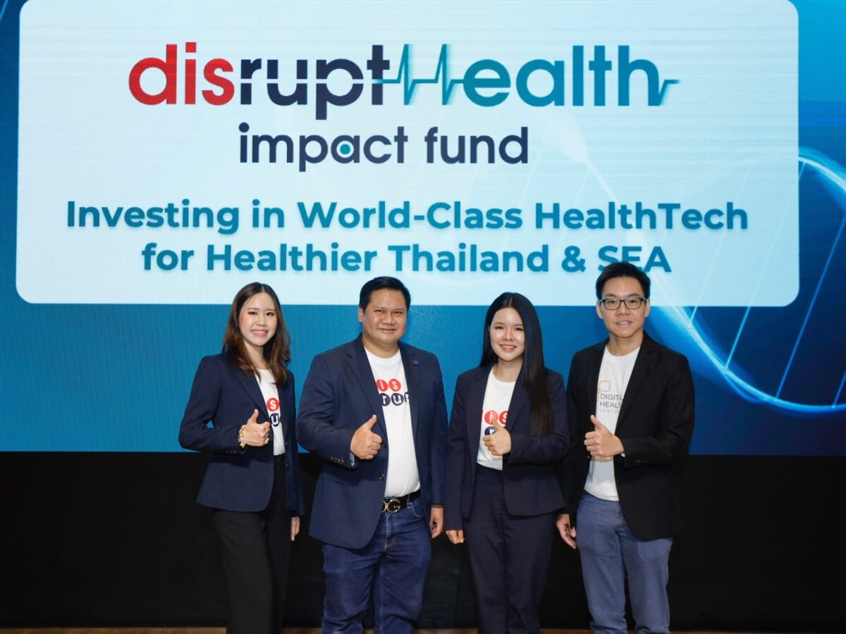 "Disrupt" เปิดตัวกองทุน Disrupt Health Impact Fund ดึงกลุ่มธุรกิจชั้นนำร่วมลงทุน ดัน HealthTech โต พร้อมโอกาสใหม่เพื่อสุขภาพคนไทย