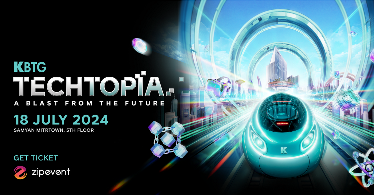 KBTG Techtopia ปีสอง จัดใหญ่! ในธีม A Blast From the Future เจาะเวลาจากอนาคต พบกับ AI และเทคโนโลยีเปลี่ยนโลกกับการเดินทางของมนุษย์ต่อจากนี้