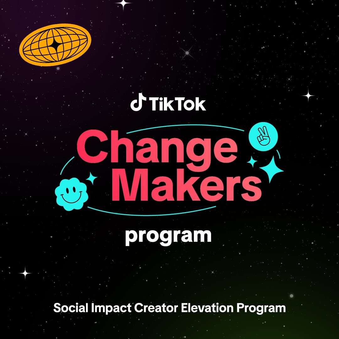 TikTok Empowers 50 Creators Worldwide to Drive Positive Change through "TikTok Change Makers" Project