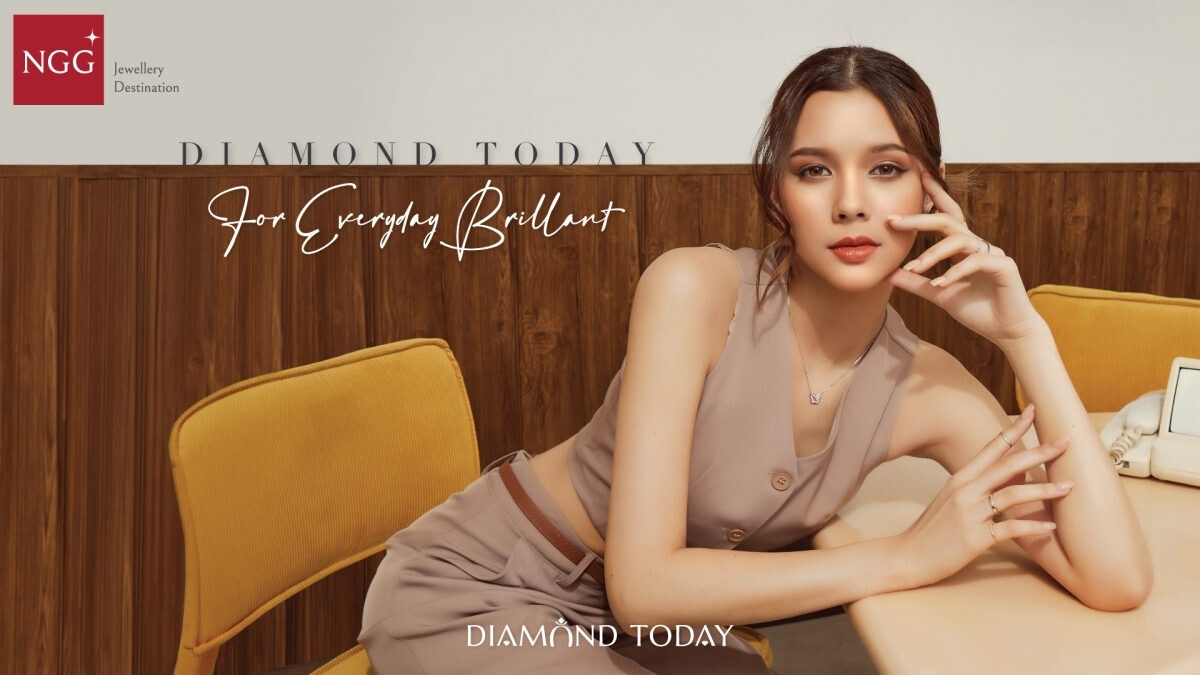 NGG JEWELLERY เปิดตัวแบรนด์ใหม่ลงตลาดเพชรแท้ "DIAMOND TODAY" เจาะกลุ่มคนรุ่นใหม่ซื้อเครื่องประดับชิ้นแรก...