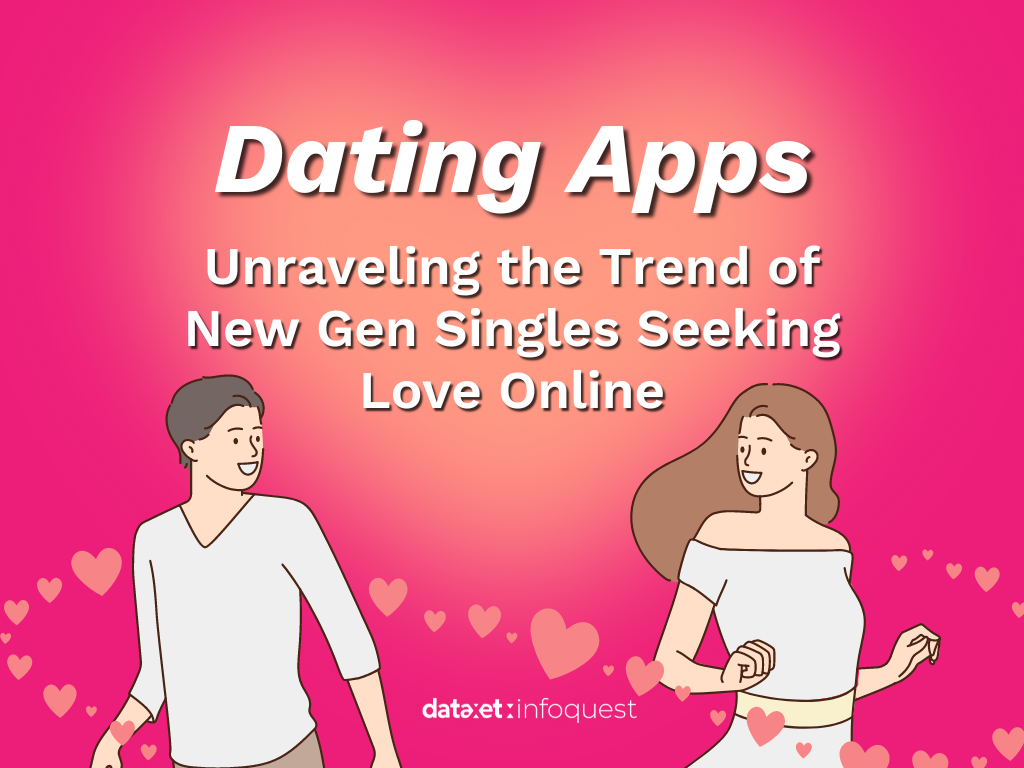 Dating Apps: Unraveling the Trend of New Gen Singles Seeking Love Online