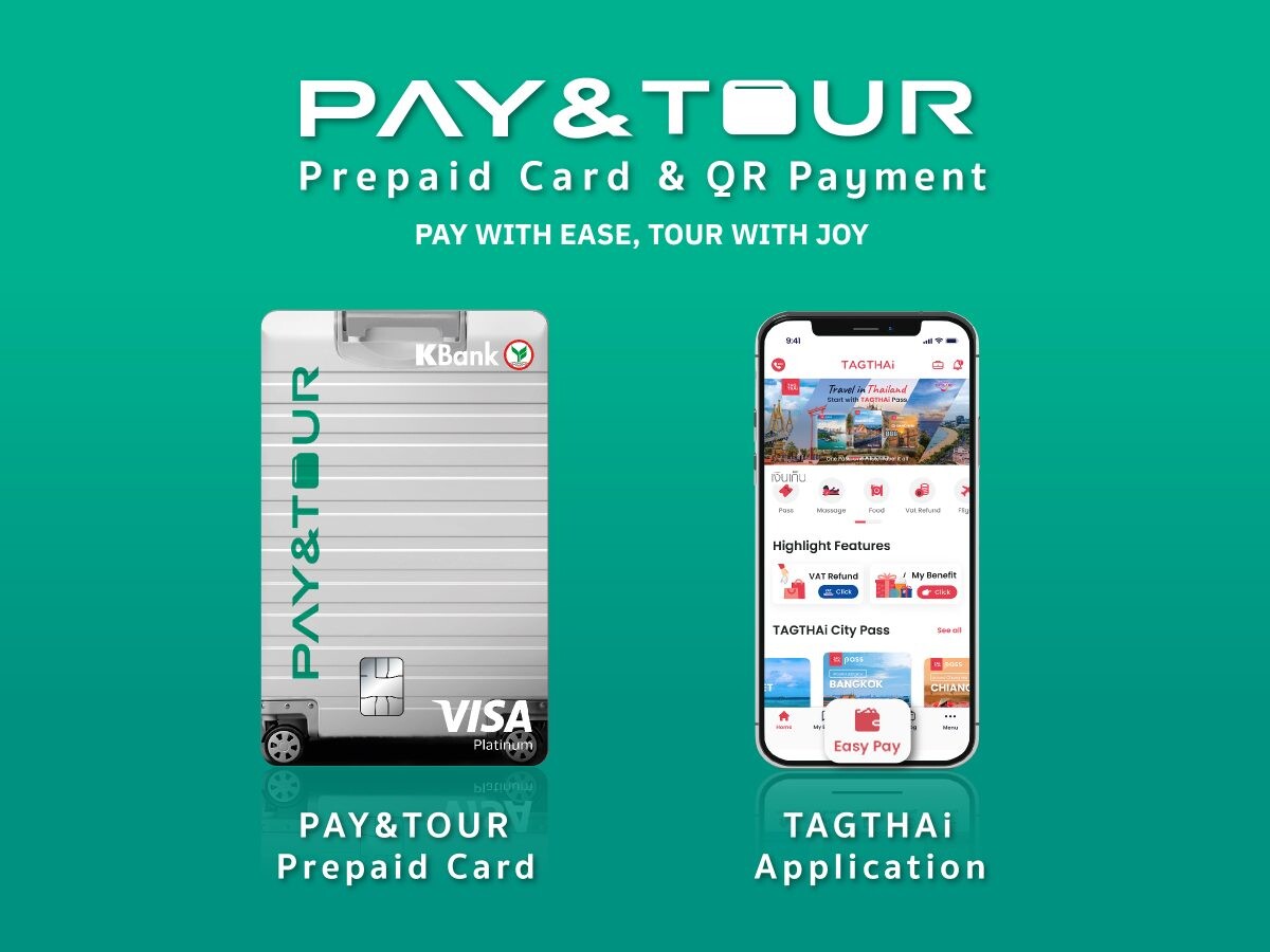 KBank ผนึกความร่วมมือ TAGTHAi ยกระดับการท่องเที่ยวไทย พัฒนาบัตร Prepaid PAY&amp;TOUR เชื่อมต่อ TAGTHAi EASY PAY สำหรับนักท่องเที่ยวต่างชาติ