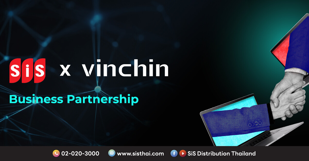 Vinchin ผนึกกำลังกับ SiS Distribution (Thailand) PCL. ประกาศความร่วมมือทางธุรกิจเพื่อการจัดจำหน่ายโซลูชันป้องกันและสำรองข้อมูลในประเทศไทย