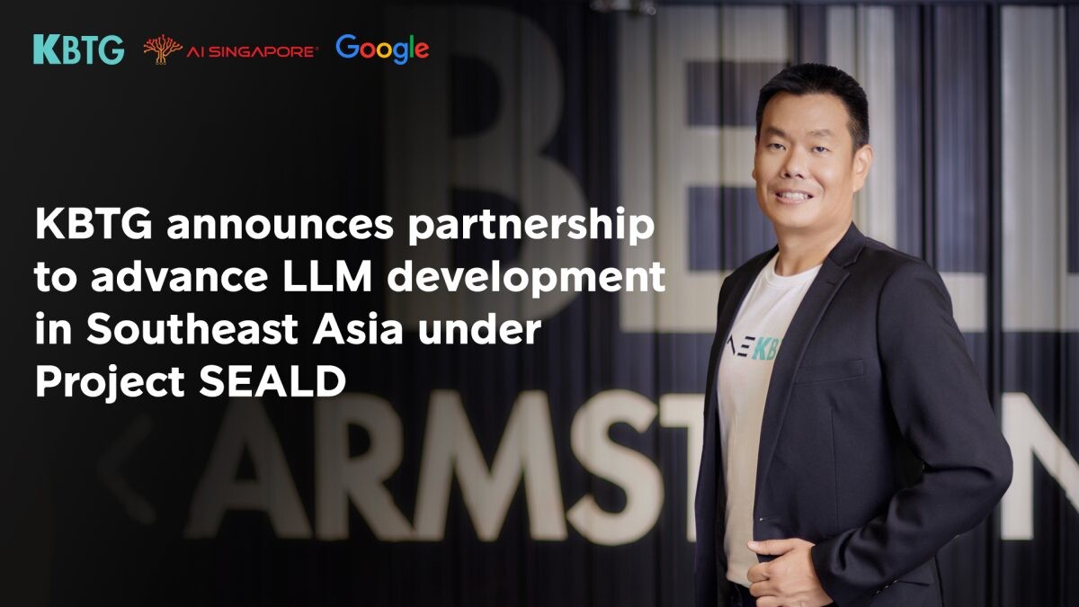 KBTG announces strategic partnership with AI Singapore and Google Research to advance LLM development in Southeast Asia under Project SEALD