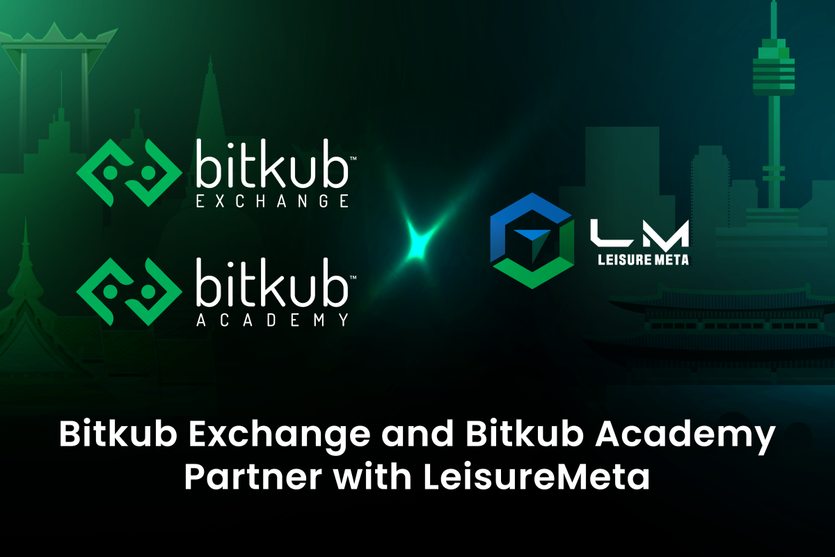 Bitkub Exchange and Bitkub Academy Announce Collaboration with LeisureMeta to Collaboratively Step into the Golden Year of Blockchain