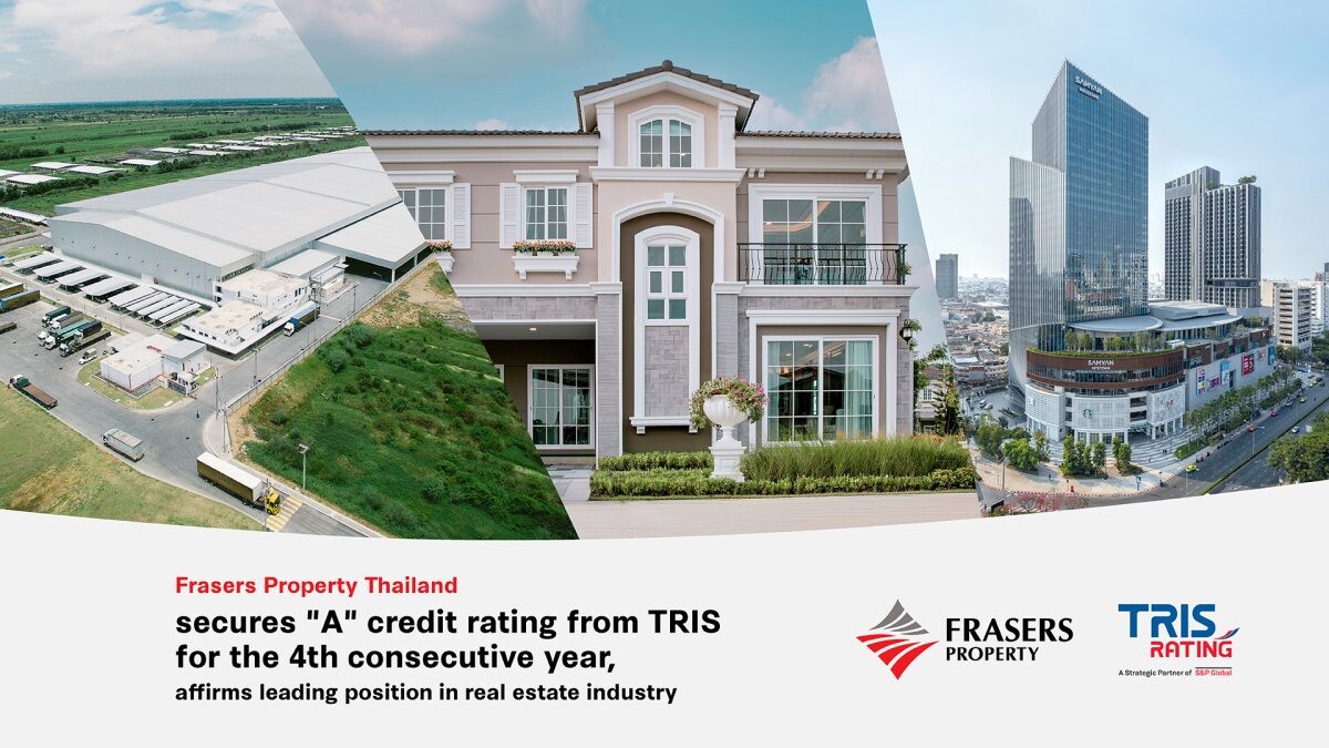 Frasers Property Thailand secures "A" credit rating from TRIS for the 4th consecutive year, affirms leading position in real estate industry