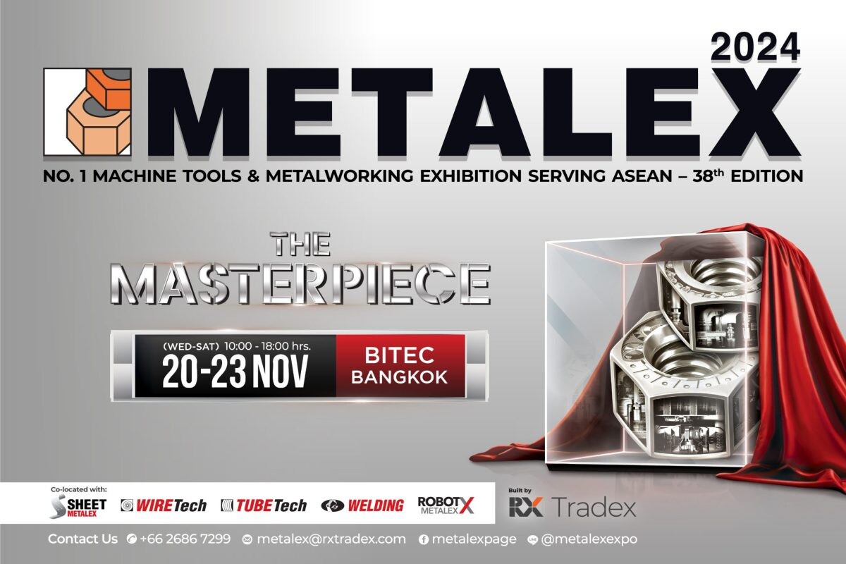 METALEX 2024 Filling Every Sq.m. of BITEC with Masterpieces 3,000+ Brands Ready to Welcome Industrialists from 50 Countries