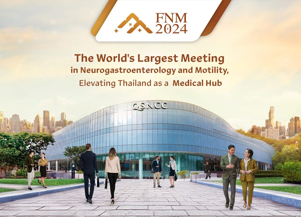 Thailand Hosts FNM 2024-The World's Largest Meeting in Neurogastroenterology and Motility at QSNCC, Advancing the "Medical Hub" National Strategy