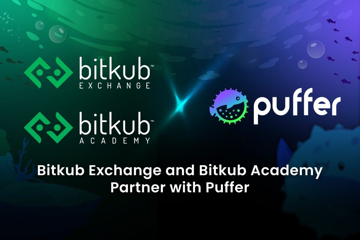 Bitkub Exchange and Bitkub Academy Announce Collaboration with Puffer to Collaboratively Introduce Liquid Restaking Protocol to Thailand