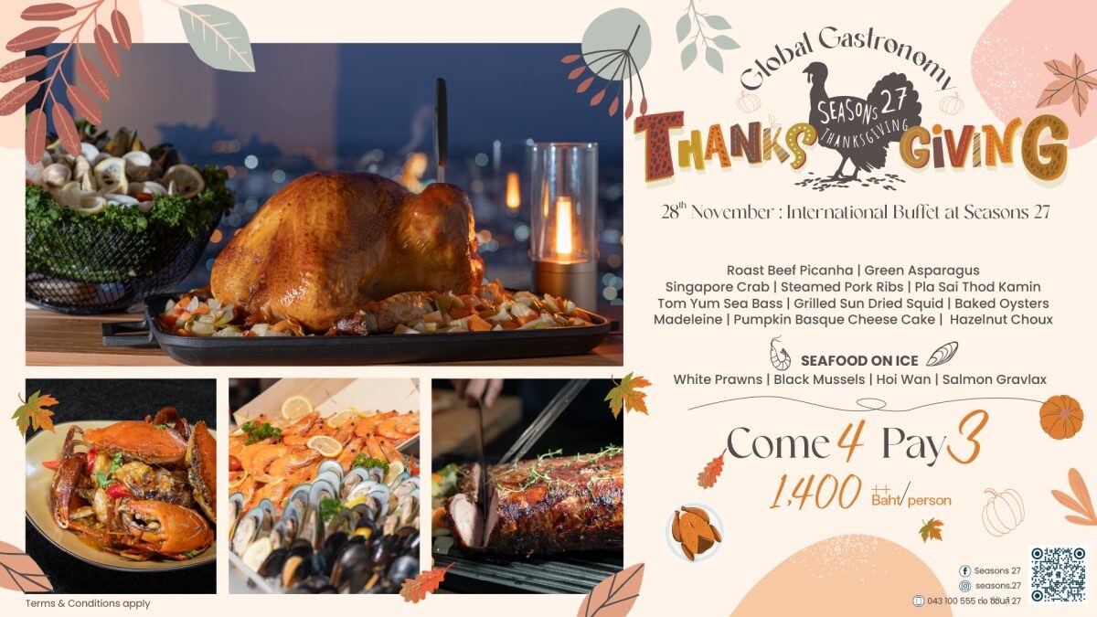 Come 4 Pay 3 promotion and Celebrate a Heartwarming Thanksgiving with Global Gastronomy - November International Buffet at Seasons 27, Ad Lib Khon Kaen