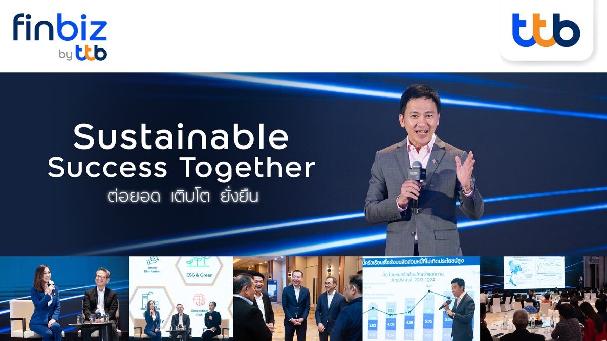 ทีทีบี เดินสายจัดกิจกรรมเปิดมุมมองเศรษฐกิจให้ลูกค้าธุรกิจ 4 ภูมิภาค ttb I Sustainable Success Together "ต่อยอด เติบโต ยั่งยืน"