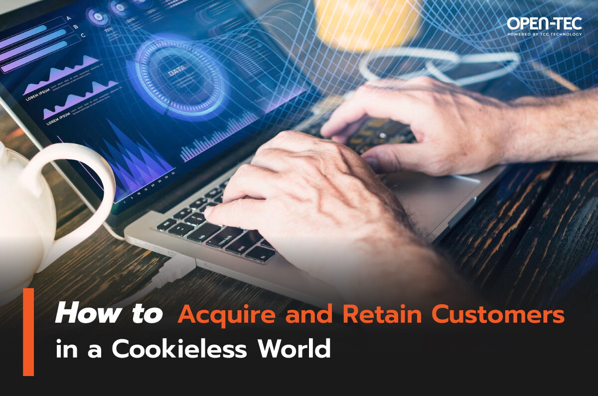 How to Acquire and Retain Customers in a Cookieless World