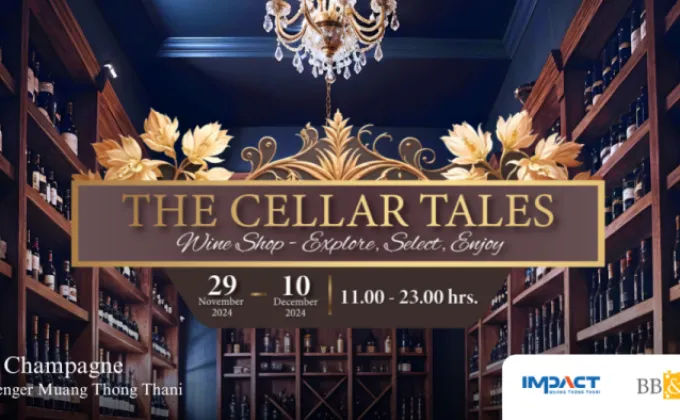 อิมแพ็ค เปิดตัว THE CELLAR TALES