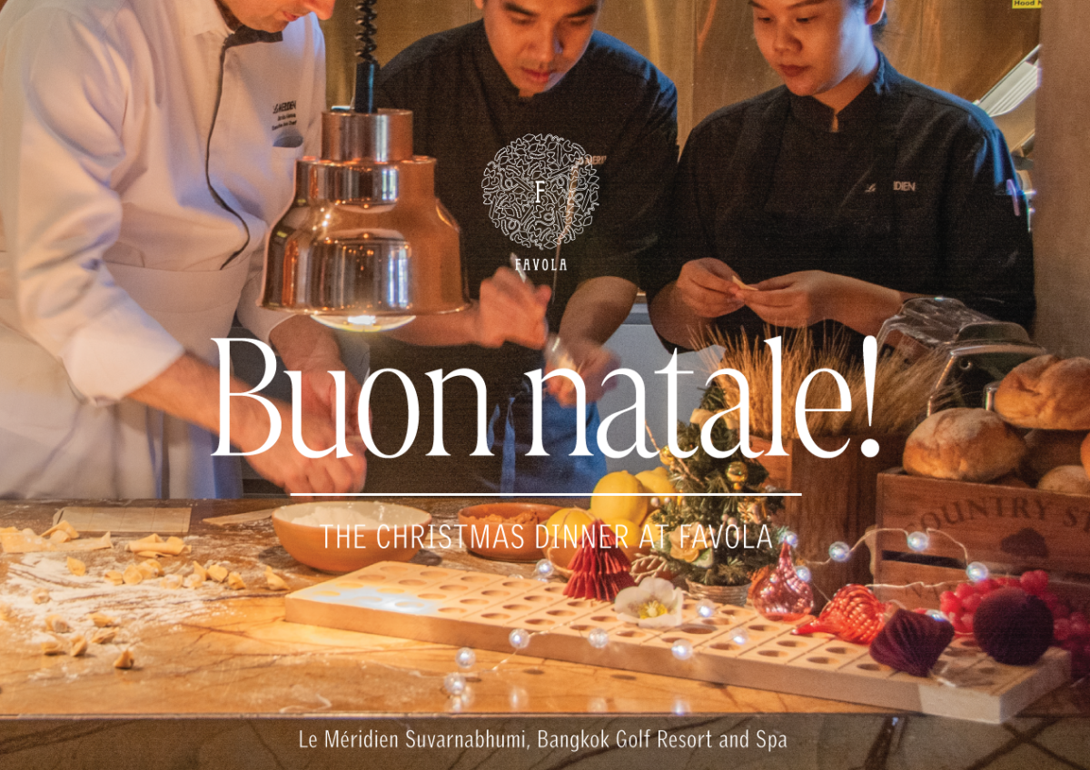 Buon Natale - Let's Celebrate Christmas, Italian Style at Favola, Le Meridien Suvarnabhumi, Bangkok Golf Resort &amp; Spa.