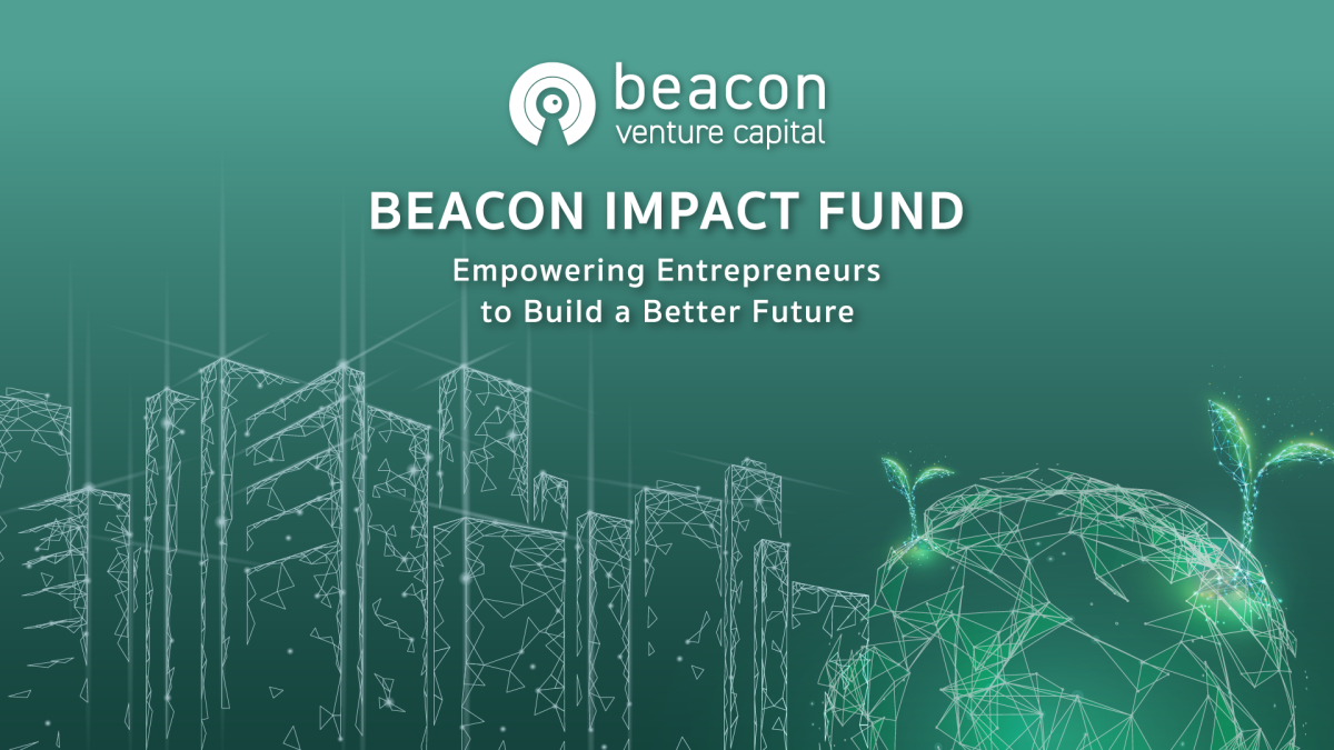 บีคอน วีซี เดินหน้ากองทุน Beacon Impact Fund ตอกย้ำพันธกิจผลักดันโซลูชันความยั่งยืนในเอเชียตะวันออกเฉียงใต้