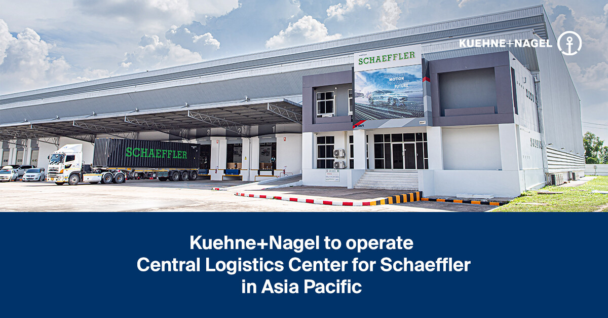 Kuehne+Nagel to operate Central Logistics Center for Schaeffler in Asia Pacific