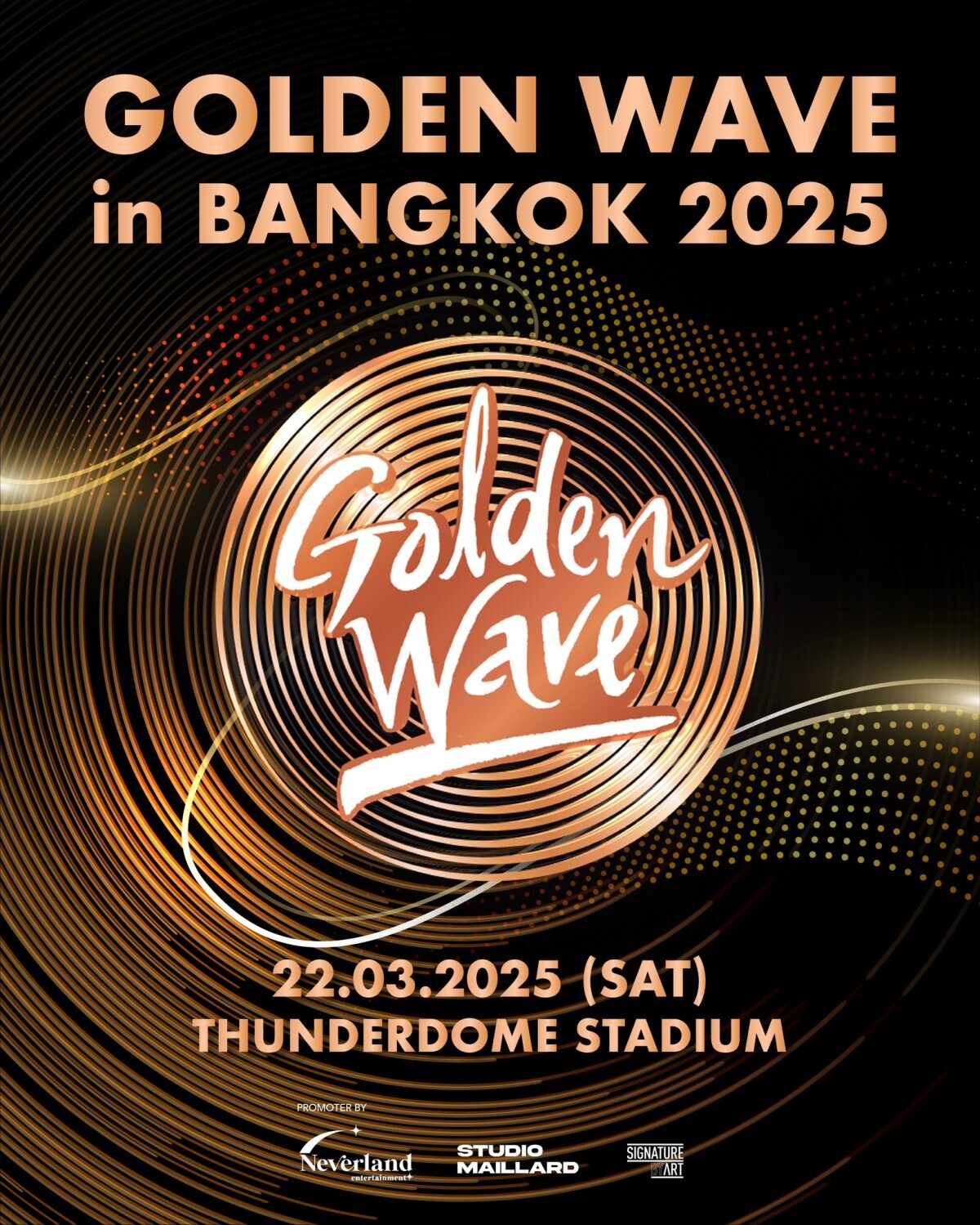 NEVERLAND ENTERTAINMENT PRESENTS "GOLDEN WAVE IN BANGKOK 2025"