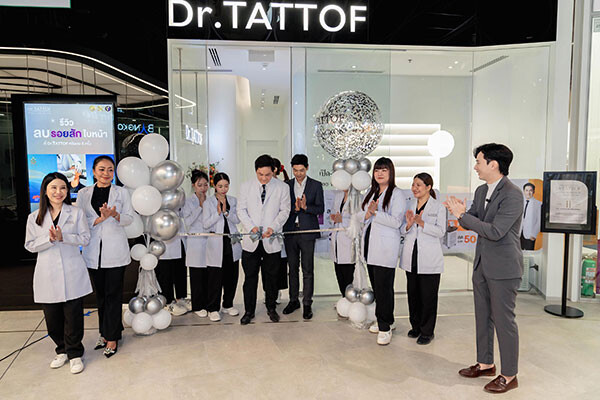 Dr.TATTOF เปิดตัวสาขาเรือธงแห่งใหม่ ณ One Bangkok ยกระดับนวัตกรรมความงาม สู่มาตรฐานสากล