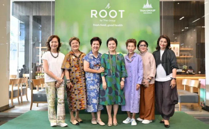 ไทยกรุ๊ป จัดงาน A Root by Thai